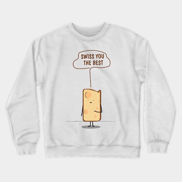 Swiss you the best Crewneck Sweatshirt by downsign